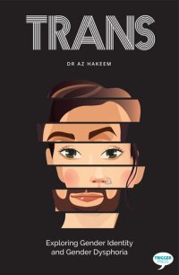 cover of the book TRANS: Exploring Gender Identity and Gender Dysphoria