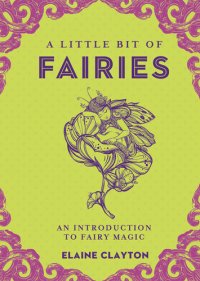 cover of the book A Little Bit of Fairies: An Introduction to Fairy Magic