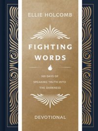 cover of the book Fighting Words Devotional: 100 Days of Speaking Truth into the Darkness