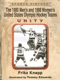 cover of the book The 1980 Men's and 1998 Women's United States Olympic Hockey Teams: Unity