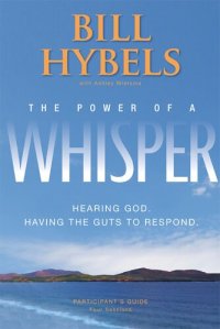 cover of the book The Power of a Whisper Participant's Guide: Hearing God, Having the Guts to Respond