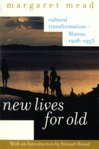 cover of the book New Lives for Old: Cultural Transformation—Manus, 1928-1953