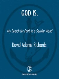 cover of the book God Is.: My Search for Faith in a Secular World