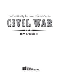 cover of the book The Politically Incorrect Guide to the Civil War