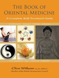 cover of the book The Book of Oriental Medicine: A Complete Self-Treatment Guide