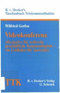 cover of the book Videokonferenz: Alternative für weltweite geschäftliche Kommunikation - ein Leitfaden für Anwender