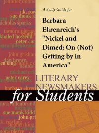 cover of the book A Study Guide for Barbara Ehrenreich's "Nickel and Dimed: On (Not) Getting By in America"