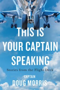 cover of the book This Is Your Captain Speaking: Stories from the Flight Deck