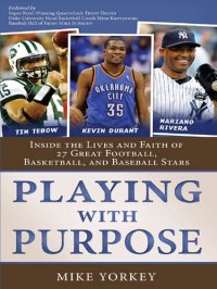 cover of the book Playing With Purpose Collection: Inside the Lives and Faith of Today's Biggest Football, Basketball, and Baseball Stars