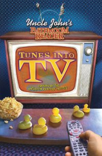 cover of the book Uncle John's Bathroom Reader Tunes into TV