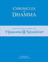 cover of the book Chronicles of Dhamma: Selected Articles from the Vipassana Newsletter