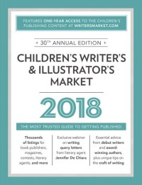 cover of the book Children's Writer's & Illustrator's Market 2018: The Most Trusted Guide to Getting Published