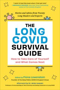 cover of the book The Long COVID Survival Guide: How to Take Care of Yourself and What Comes Next—Stories and Advice from Twenty Long-Haulers and Experts