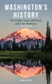 cover of the book Washington's History, Revised Edition: The People, Land, and Events of the Far Northwest