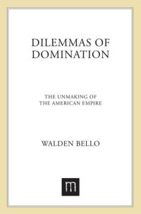 cover of the book Dilemmas of Domination: The Unmaking of the American Empire