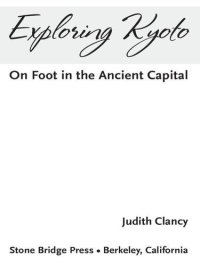 cover of the book Exploring Kyoto: On Foot In The Ancient Capital