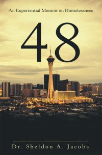 cover of the book 48: An Experiential Memoir on Homelessness