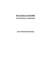 cover of the book De la coca (Erythroxylum coca) a la cocaína: una historia por comprender