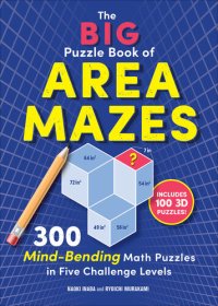 cover of the book The Big Puzzle Book of Area Mazes: 300 Mind-Bending Puzzles in Five Challenge Levels