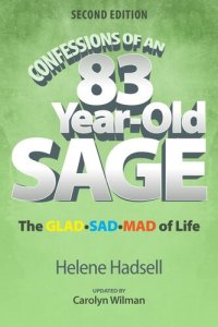 cover of the book Confessions of an 83-Year-Old Sage: The GLAD-SAD-MAD of Life