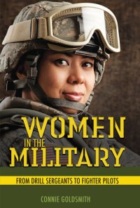 cover of the book Women in the Military: From Drill Sergeants to Fighter Pilots