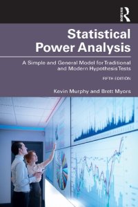 cover of the book Statistical Power Analysis: A Simple and General Model for Traditional and Modern Hypothesis Tests