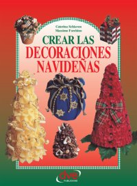 cover of the book Crear las decoraciones navideñas