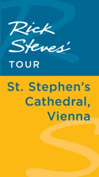 cover of the book Rick Steves' Tour: St. Stephen's Cathedral, Vienna