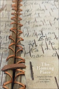 cover of the book The Homing Place: Indigenous and Settler Literary Legacies of the Atlantic