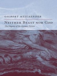 cover of the book Neither Beast Nor God: The Dignity of the Human Person