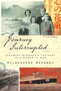 cover of the book Journey Interrupted: A Family Without a Country in a World at War