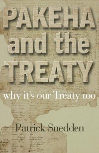 cover of the book Pakeha and the Treaty: Why It's Our Treaty Too