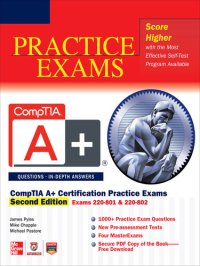 cover of the book CompTIA A+ Certification Practice Exams: Exams 220-801 & 220-802