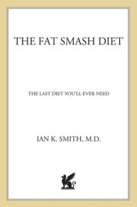 cover of the book The Fat Smash Diet: The Last Diet You'll Ever Need