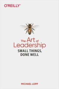 cover of the book The Art of Leadership: Small Things, Done Well