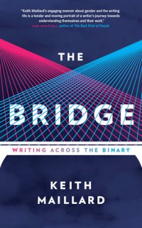 cover of the book The Bridge: Writing Across The Binary