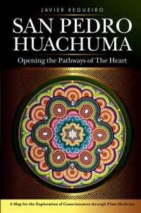 cover of the book San Pedro Huachuma: Opening the Pathways of the Heart