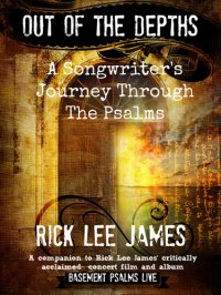 cover of the book Out of the Depths: A Songwriter's Journey Through The Psalms