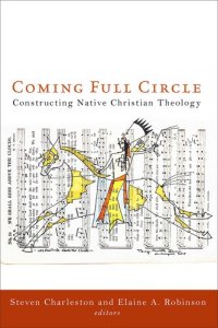 cover of the book Coming Full Circle: Constructing Native Christian Theology