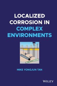 cover of the book Localized Corrosion in Complex Environments