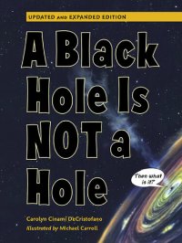 cover of the book A Black Hole is Not a Hole: Updated Edition