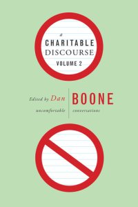 cover of the book A Charitable Discourse, Volume 2: Uncomfortable Conversations