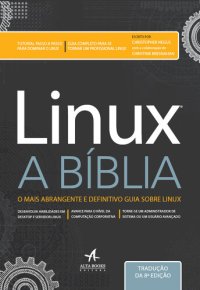 cover of the book Linux - A bíblia: o mais abrangente e definitivo guia sobre Linux