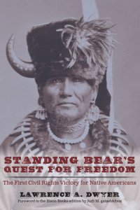 cover of the book Standing Bear's Quest for Freedom: the First Civil Rights Victory for Native Americans