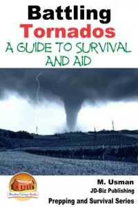 cover of the book Battling Tornados: A Guide to Survival and Aid