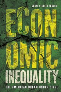 cover of the book Economic Inequality: The American Dream Under Siege