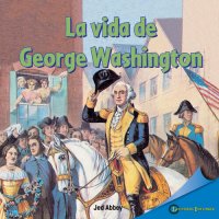 cover of the book La Vida de George Washington (the Life of George Washington)