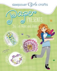 cover of the book Paper Presents You Can Make and Share