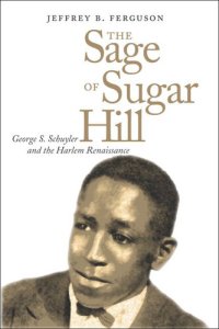 cover of the book The Sage of Sugar Hill: George S. Schuyler and the Harlem Renaissance