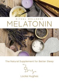 cover of the book Melatonin: The Natural Supplement for Better Sleep